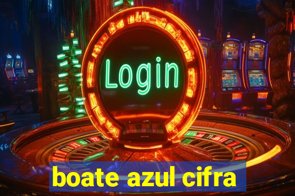 boate azul cifra